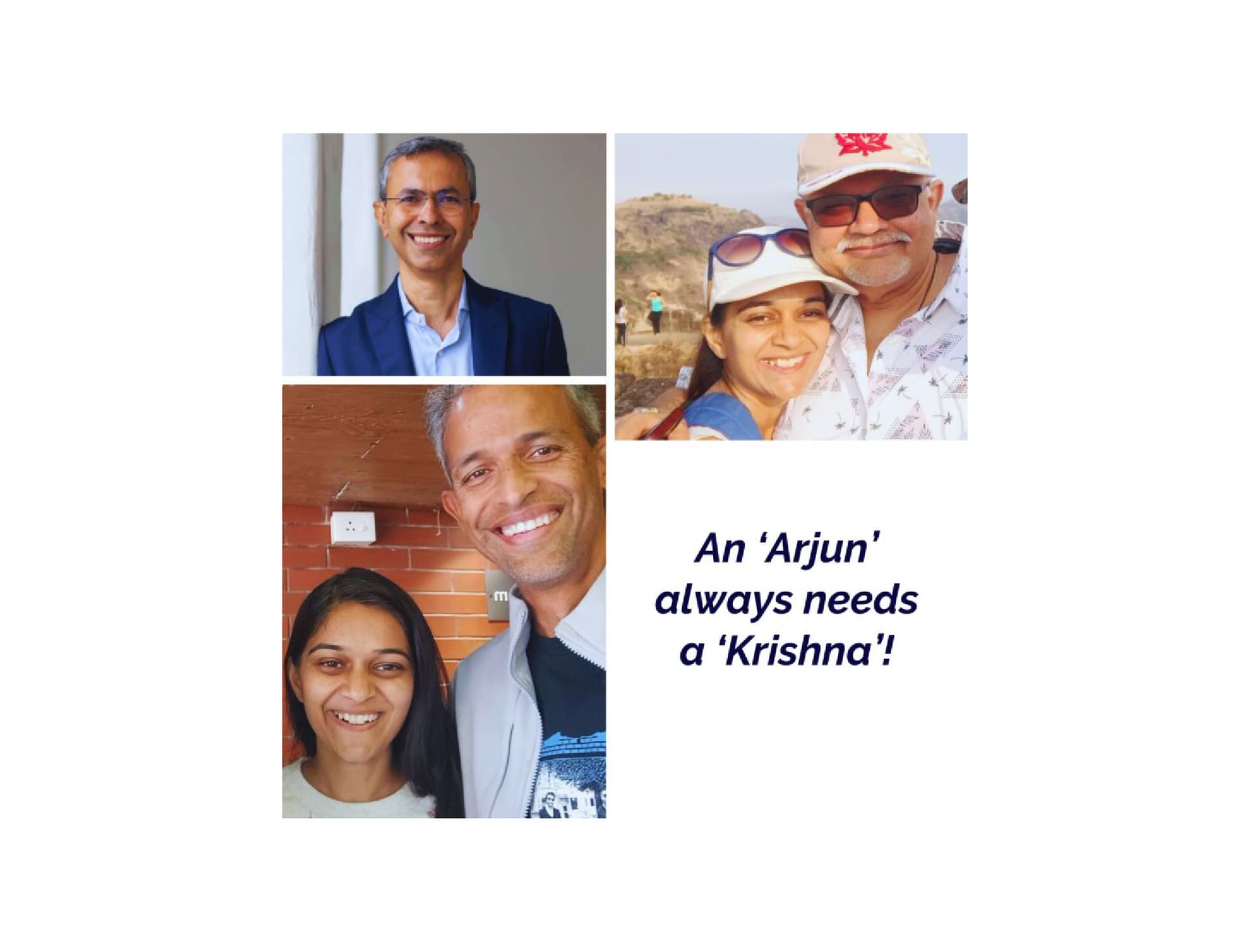 An Arjun always needs a Krishna