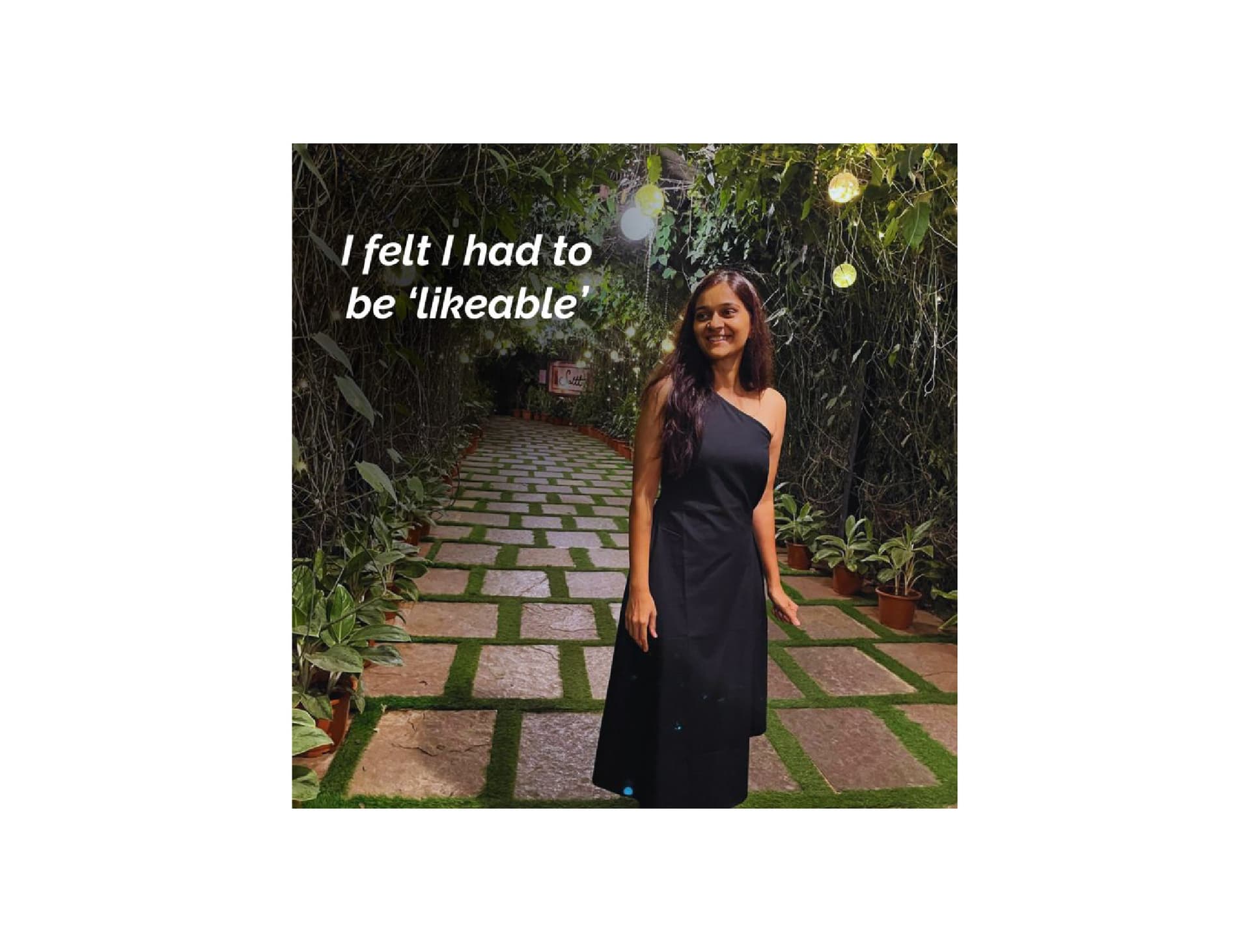 I felt I had to be likeable
