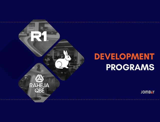 Development Programs- R1 RCM, Raheja QBE & White Rabbit