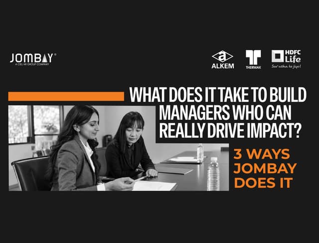 What does it take to build managers who can really drive impact? 3 ways Jombay does it
