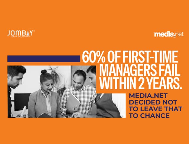 60% of first-time managers fail within 2 years. Media.net decided not to leave that to chance